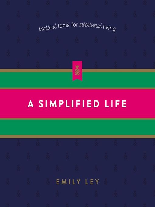 Title details for A Simplified Life by Emily Ley - Available